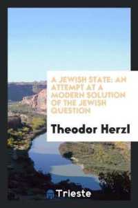 A Jewish State : An Attempt at a Modern Solution of the Jewish Question