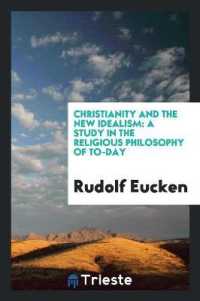 Christianity and the New Idealism : A Study in the Religious Philosophy of To-Day