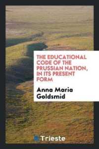The Educational Code of the Prussian Nation, in Its Present Form