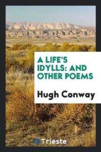 A Life's Idylls : And Other Poems
