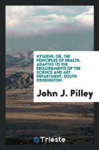 Hygiene : Or, the Principles of Health, Adapted to the Requirements of the Science and Art Department, South Kensington