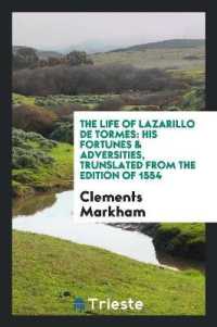 The Life of Lazarillo de Tormes : His Fortunes & Adversities