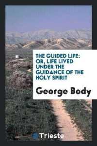 The Guided Life : Or, Life Lived under the Guidance of the Holy Spirit