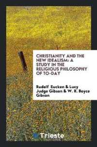 Christianity and the New Idealism : A Study in the Religious Philosophy of To-Day