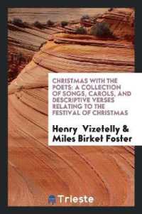 Christmas with the Poets : A Collection of Songs, Carols, and Descriptive Verses Relating to the Festival of Christmas