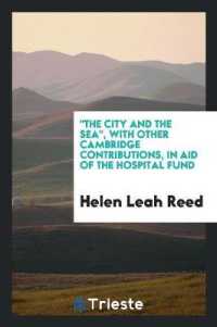 The City and the Sea, with Other Cambridge Contributions, in Aid of the Hospital Fund