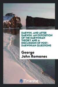 Darwin, and after Darwin : An Exposition of the Darwinian Theory and a Discussion of Post-Darwinian Questions