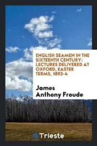 English Seamen in the Sixteenth Century : Lectures Delivered at Oxford, Easter Terms, 1893-4