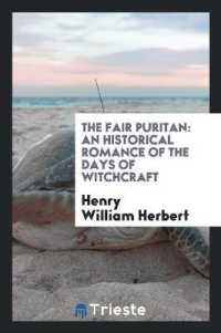 The Fair Puritan : An Historical Romance of the Days of Witchcraft
