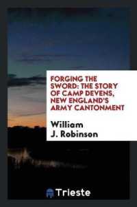 Forging the Sword : The Story of Camp Devens, New England's Army Cantonment