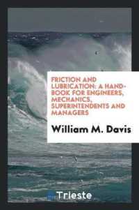 Friction and Lubrication : A Hand-Book for Engineers, Mechanics, Superintendents and Managers