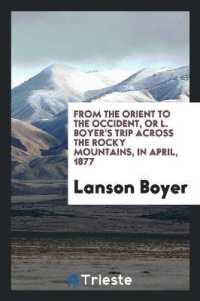 From the Orient to the Occident, or L. Boyer's Trip Across the Rocky Mountains, in April, 1877