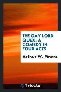 The Gay Lord Quex : A Comedy in Four Acts