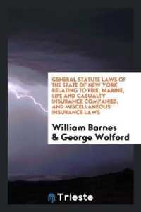 General Statute Laws of the State of New York Relating to Fire, Marine, Life and Casualty Insurance Companies, and Miscellaneous Insurance Laws