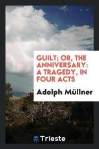 Guilt; Or, the Anniversary : A Tragedy, in Four Acts
