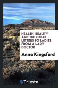 Health, Beauty and the Toilet : Letters to Ladies from a Lady Doctor