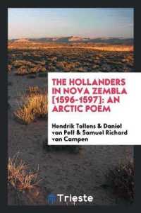 The Hollanders in Nova Zembla [1596-1597] : An Arctic Poem