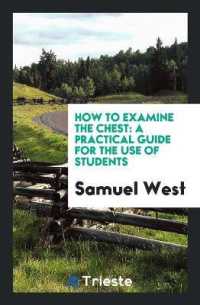 How to Examine the Chest : A Practical Guide for the Use of Students