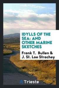Idylls of the Sea : And Other Marine Sketches