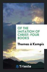 Of the Imitation of Christ : Four Books