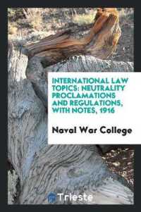 International Law Topics : Neutrality Proclamations and Regulations, with Notes, 1916