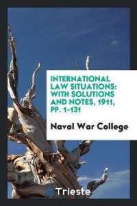 International Law Situations : With Solutions and Notes, 1911, Pp. 1-131