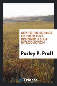Key to the Science of Theology : Designed as an Introduction