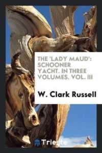 The 'lady Maud' : Schooner Yacht. in Three Volumes. Vol. III