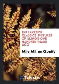 The Lakeside Classics. Pictures of Illinois One Hundred Years Ago
