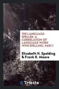 The Language-Speller : A Correlation of Language Work with Spelling, Part I