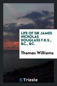 Life of Sir James Nicholas Douglass : F.R.S., &c., &c. (Formerly Engineer-In ...