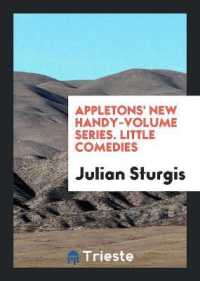 Appletons' New Handy-Volume Series. Little Comedies