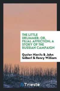 The Little Drummer : Or, Filial Affection; a Story of the Russian Campaign