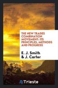 The New Trades Combination Movement : Its Principles, Methods and Progress