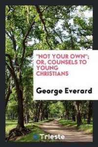 Not Your Own; Or, Counsels to Young Christians