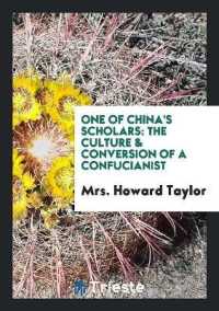 One of China's Scholars : The Culture & Conversion of a Confucianist