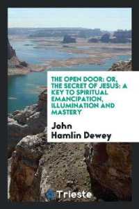 The Open Door : Or, the Secret of Jesus: A Key to Spiritual Emancipation, Illumination and Mastery