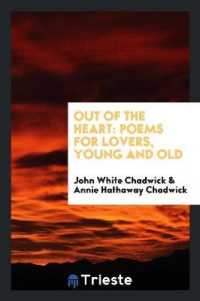 Out of the Heart : Poems for Lovers, Young and Old