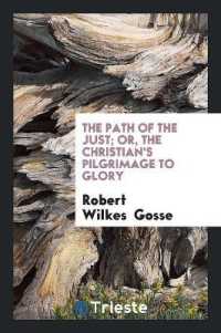 The Path of the Just; Or, the Christian's Pilgrimage to Glory