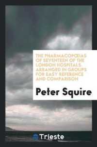 The Pharmacopoeias of Seventeen of the London Hospitals. Arranged in Groups for Easy Reference and Comparison