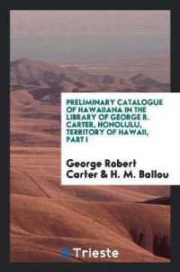 Preliminary Catalogue of Hawaiiana in the Library of George R. Carter, Honolulu, Territory of Hawaii, Part I