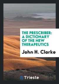 The Prescriber : A Dictionary of the New Therapeutics