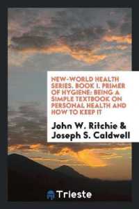 New-World Health Series. Book I. Primer of Hygiene : Being a Simple Textbook on Personal Health and How to Keep It