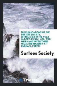 The Publications of the Surtees Society, Established in the Year M.DCCC.XXXIV, Vol. CXII : Wills and Inventories from the Registry at Durham, Part III