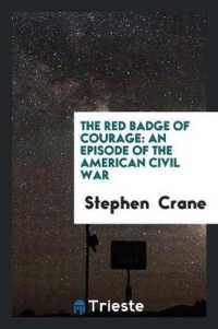The Red Badge of Courage : An Episode of the American Civil War