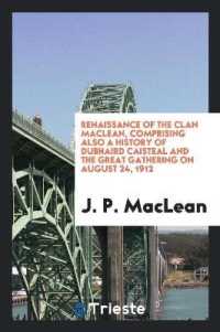 Renaissance of the Clan MacLean : Comprising Also a History Od Dubhaird ...