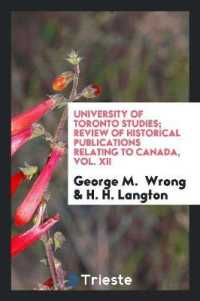 University of Toronto Studies; Review of Historical Publications Relating to Canada, Vol. XII
