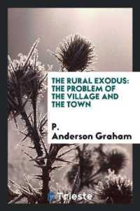 The Rural Exodus : The Problem of the Village and the Town