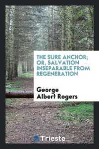 The Sure Anchor; Or, Salvation Inseparable from Regeneration