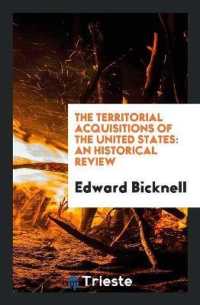 The Territorial Acquisitions of the United States : An Historical Review